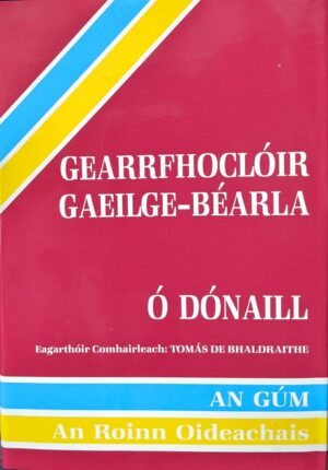 Gearrfhocloir Gaeilge.Bearla I/E