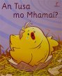 An Tusa mo Mhamaí ? / Leabhar Mór