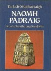 Naomh Pádraig : Scéal a bheatha óna bhéal féin.
