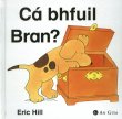 Cá bhfuil Bran?