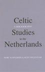 Celtic Studies in the Netherlands: A Bibliography