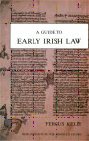 A Guide to Early Irish Law