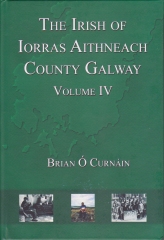 The Irish of Iorras Aithneach County Galway Volume IV