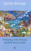 Swimming with Pelicans : Ag Eitilt fara Condair