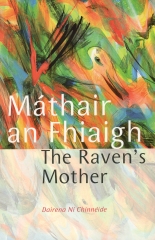 Máthair an Fhiaigh The Raven’s Mother