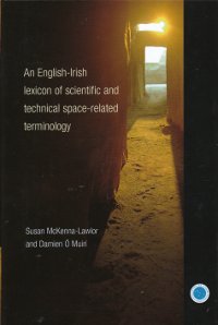 An English-Irish lexicon of scientific and technological space-related terminology.