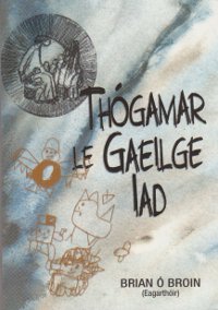 Thógamar le Gaeilge iad