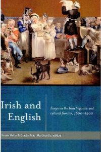 Irish and English Essays on the Irish linguistic and cultural frontier, 1600-1900