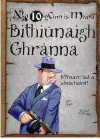 Na 10 gCinn is Measa Bithiúnaigh Ghránna