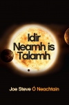 Idir Neamh is Talamh