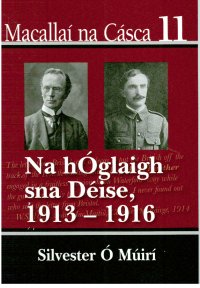 Macallaí na Cásca 11 Na hÓglaigh sna Déise, 1913-1916