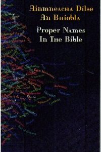 Ainmneacha Dílse An Bhíobla. Proper Names In The Bible