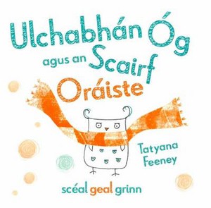 Ulchabhán Óg agus an Scairf Oráiste