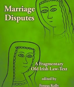 Marriage Disputes:A Fragmentary Old Irish Law-Text