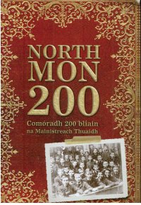 North Mon 200-Comóradh 200 bliain na Mainistreach Thuaidh