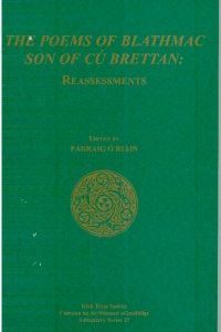 The Poems of Blathmac Son of Cú Brettan: Reassessments