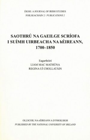 Saothrú Na Gaeilge Scríofa I Suímh Uirbeacha Na hÉireann, 1700 - 1850