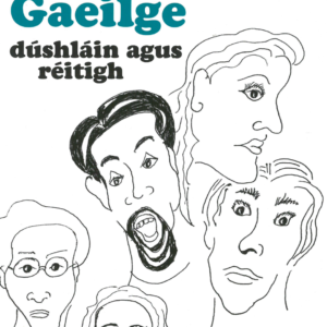 Labhairt na Gaeilge:Dúshláin agus Réitigh
