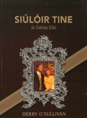 Siúlóir Tine is Dánta Eile