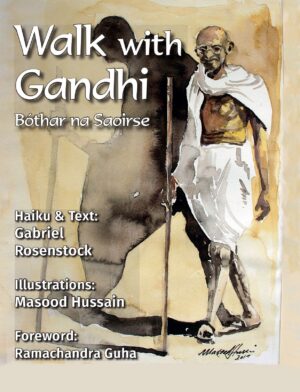 Walk with Gandhi Bóthar na Saoirse