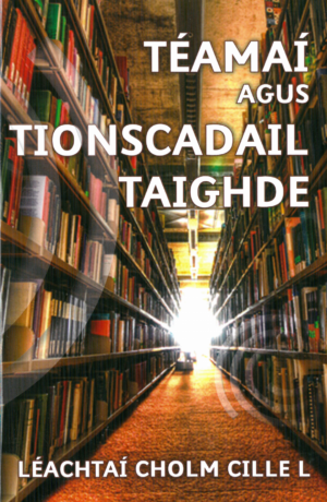 Léachtaí Cholm Cille L : Téamaí agus Tionscadail Taighde