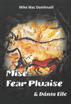 Mise Fear Pluaise & Dánta Eile