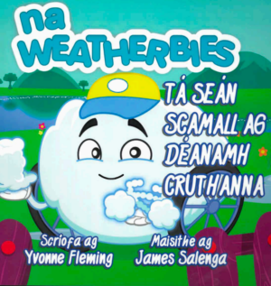 Na Weatherbies- Tá Seán Scamaill ag Déanamh Cruthanna