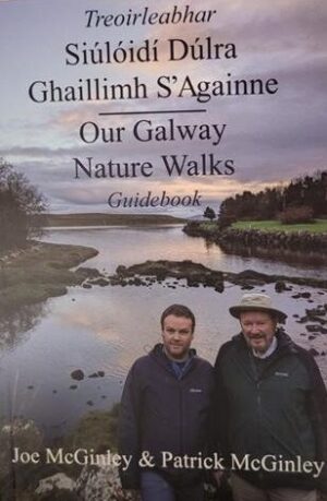 Siúlóidí Dúlra Ghaillimh S'Againne / Our Galway Nature Walks